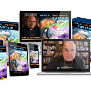 Unlock Your Future with Dr. Joe Vitale’s Mental Time Travel System: Attract Wealth, Health, and Romance in Under 10 Minutes